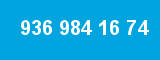 936 984 16 74